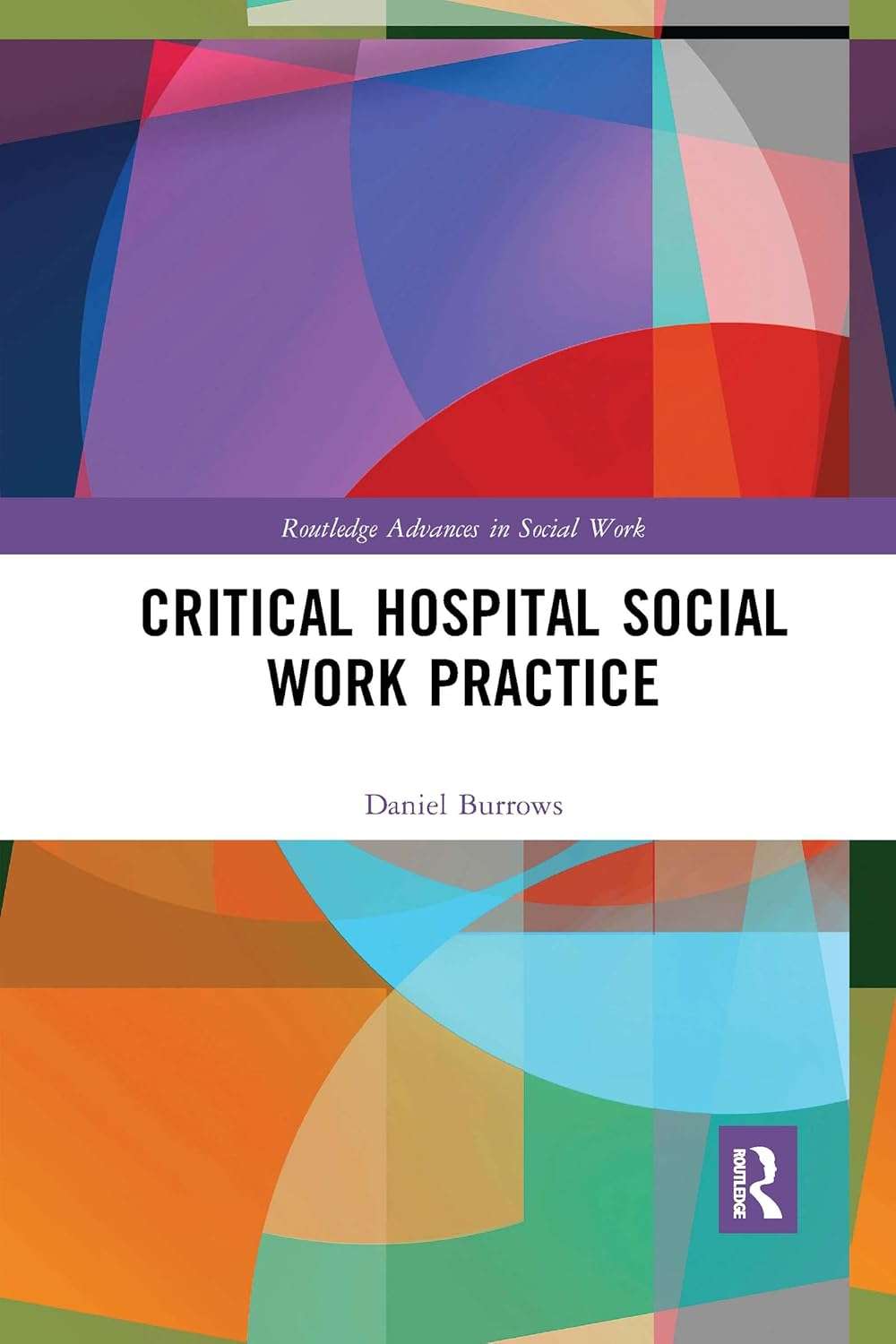 Critical Hospital Social Work Practice 1ED