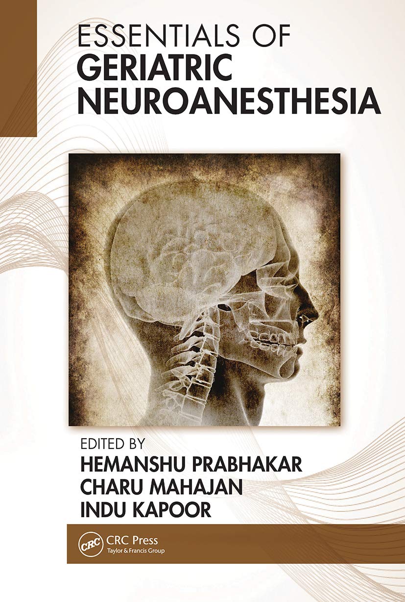 Essentials Of Geriatric Neuroanesthesia 1ED (PB)
