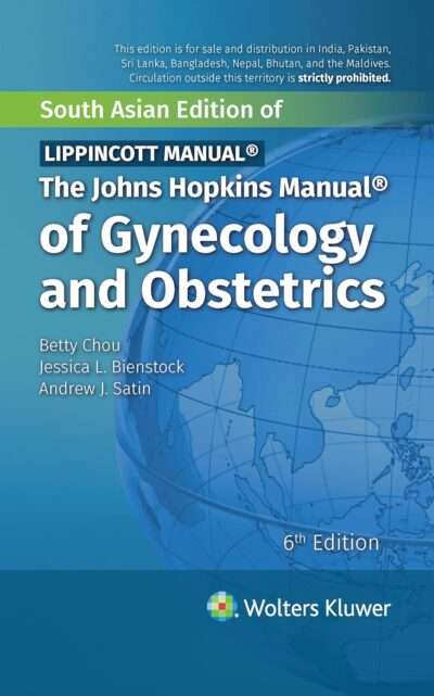 The Johns Hopkins Manual Of Gynecology And Obstetrics 6 Edition (SAE) (Pb)