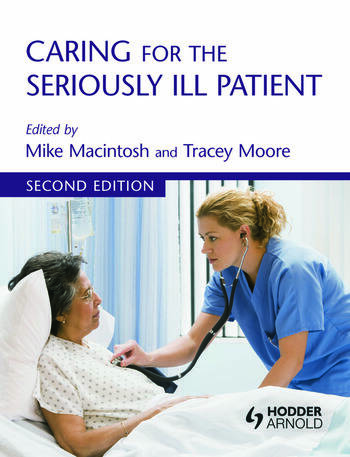 Caring for the Seriously Ill Patient 2 Edition Caring for the Seriously Ill Patient 2 Edition