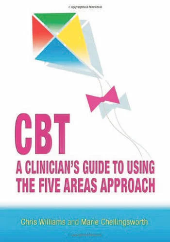 CBT: A Clinician's Guide to Using the Five Areas Approach 1 Edition