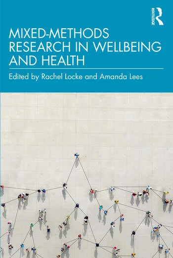 Mixed-Methods Research in Wellbeing and Health 1 Edition