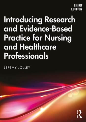 Introducing Research And Evidence-Based Practice For Nursing And Healthcare Professionals 3ED