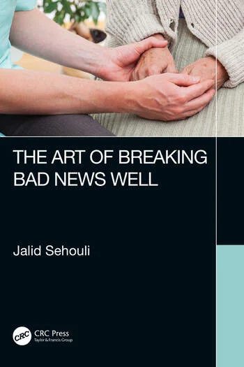 The Art of Breaking Bad News Well 1 Edition