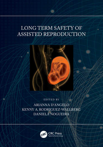 Long Term Safety of Assisted Reproduction 1 Edition
