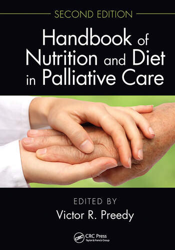 Handbook Of Nutrition And Diet In Palliative Care, 2ED