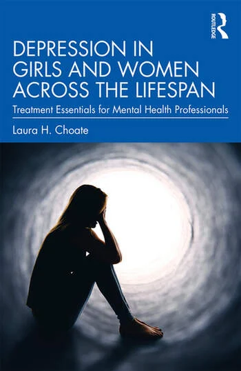 Depression in Girls and Women Across the Lifespan 1 Edition