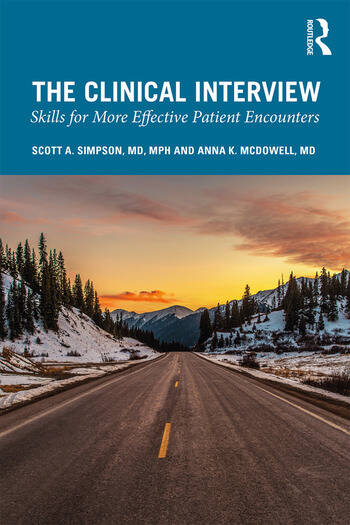 The Clinical Interview Skills for More Effective Patient Encounters 1 Edition