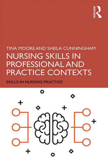 Nursing Skills In Professional And Practice Contexts 1ED