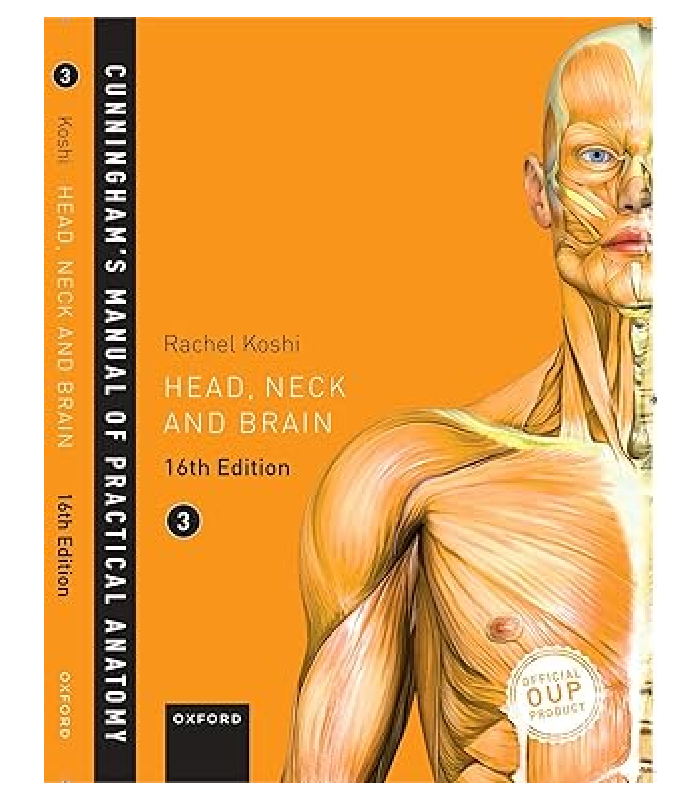 Cunninghams Manual Of Practical Anatomy Head Neck and Brain