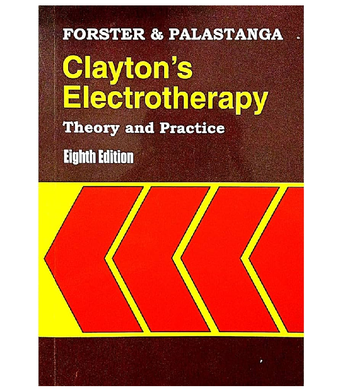 Forster And Palastanga Claytons Electrotherapy Theory And Practice