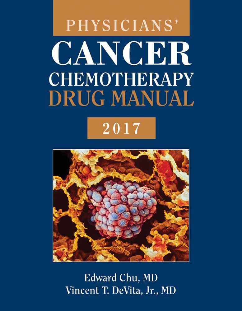 Physicians' Cancer Chemotherapy Drug Manual 2017 17 Edition