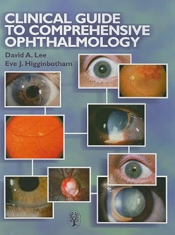 Clinical Guide To Comprehensive Ophthalmology 1 Ed