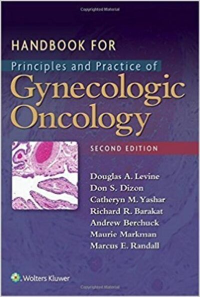 Handbook For Principles And Practice Of Gynecologic Oncology, 2 Edition