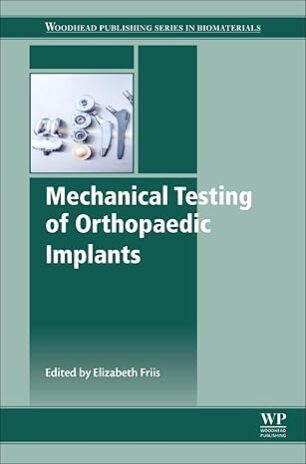 Mechanical Testing Of Orthopaedic Implants 1 Edition