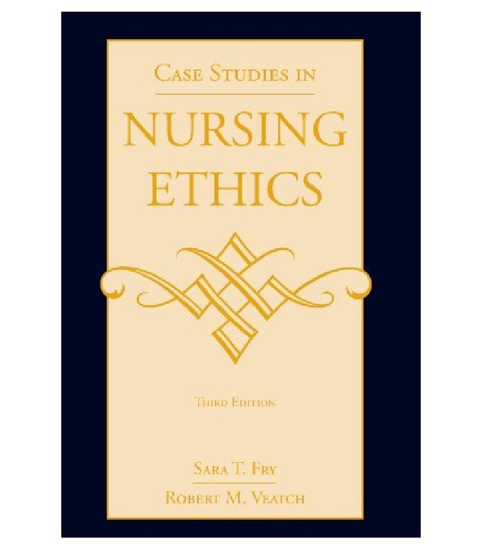 Case Studies In Nursing Ethics