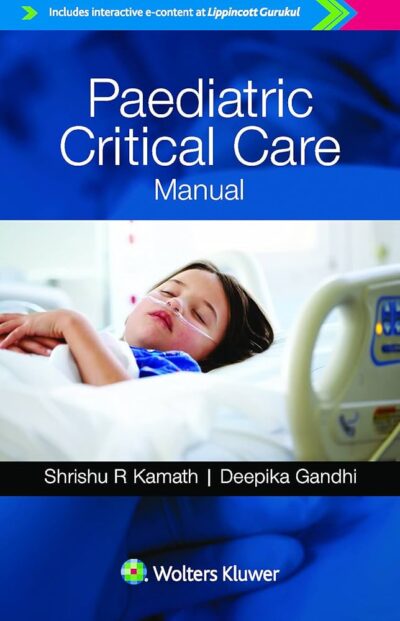 Paediatric Critical Care Manual With Access Code 1 Edition (Pb)