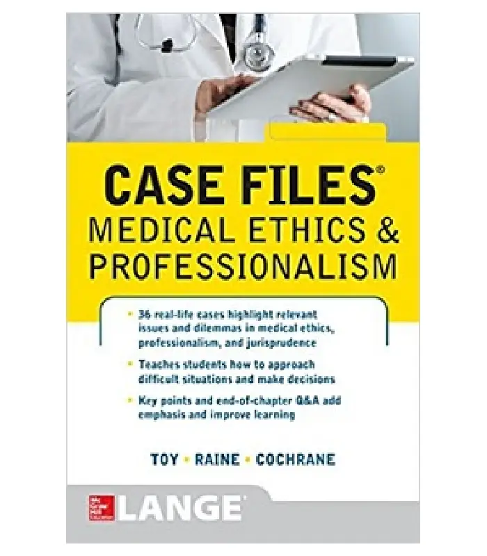Case Files Medical Ethics And Professionalism
