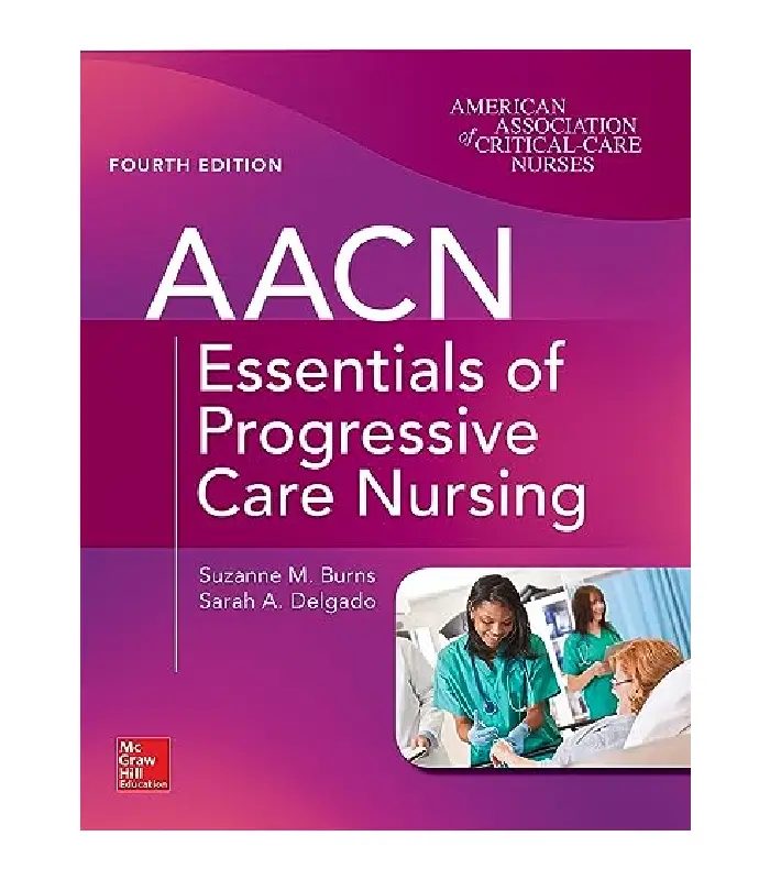 AACN Essentials Of Progressive Care Nursing