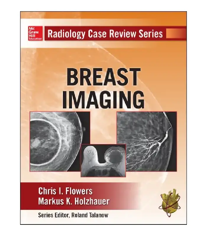 Radiology Case Review Series Breast Imaging
