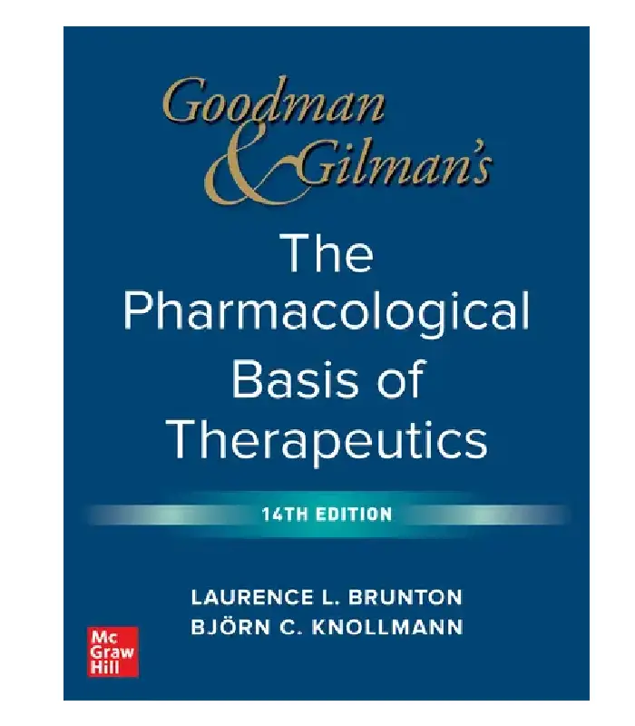 Goodman And Gilmans The Pharmacological Basis Of Therapeutics