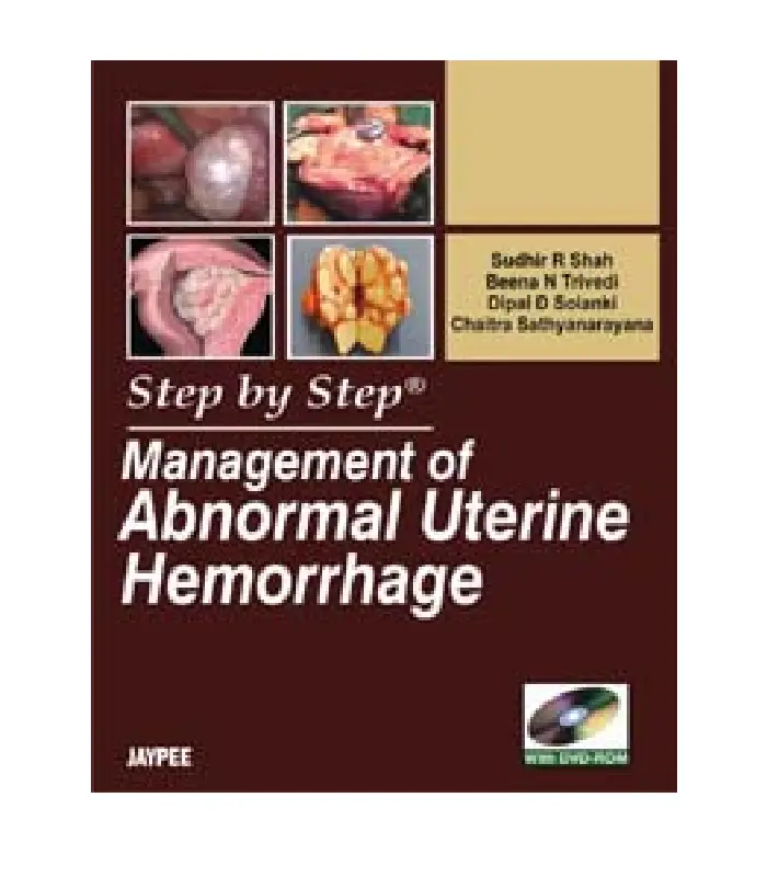Step by Step Management of Abnormal Uterine Hemorrhage