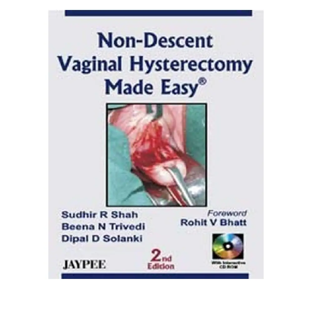 NON-DESCENT VAGINAL HYSTERECTOMY MADE EASY
