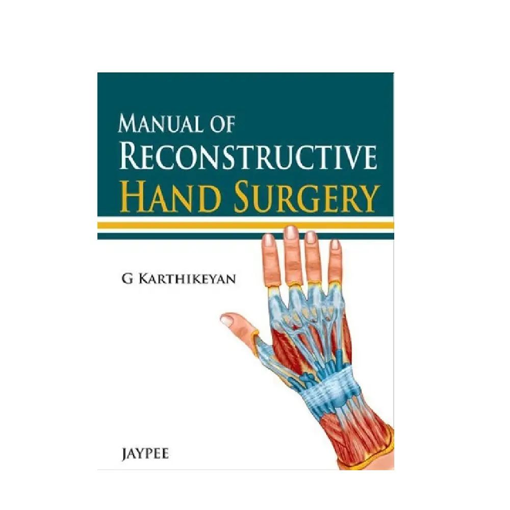 MANUAL OF RECONSTRUCTIVE HAND SURGERY