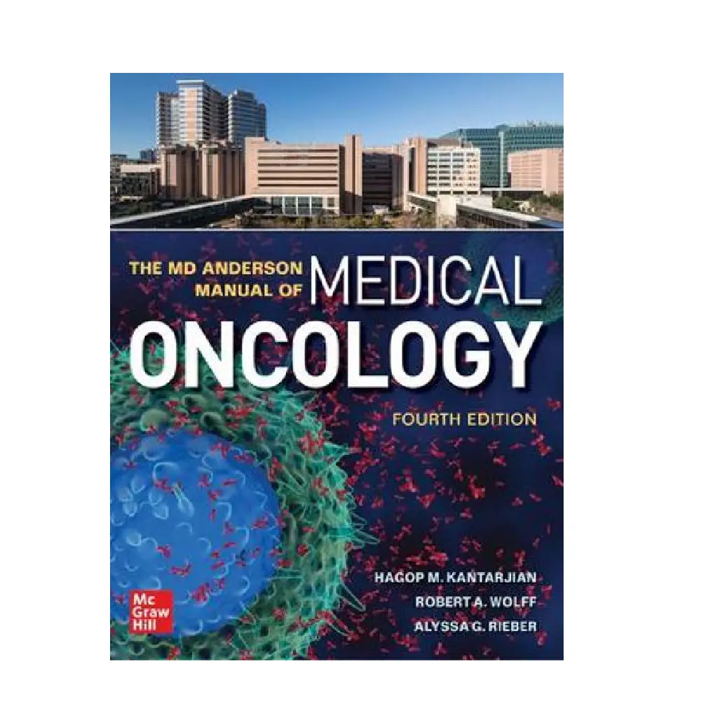 THE MD ANDERSON MANUAL OF MEDICAL ONCOLOGY Fourth edition