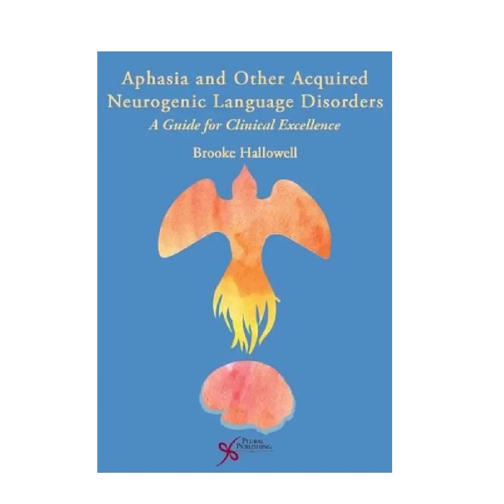 APHASIA AND OTHER ACQUIRED NEUROGENIC LANGUAGE DISORDERS