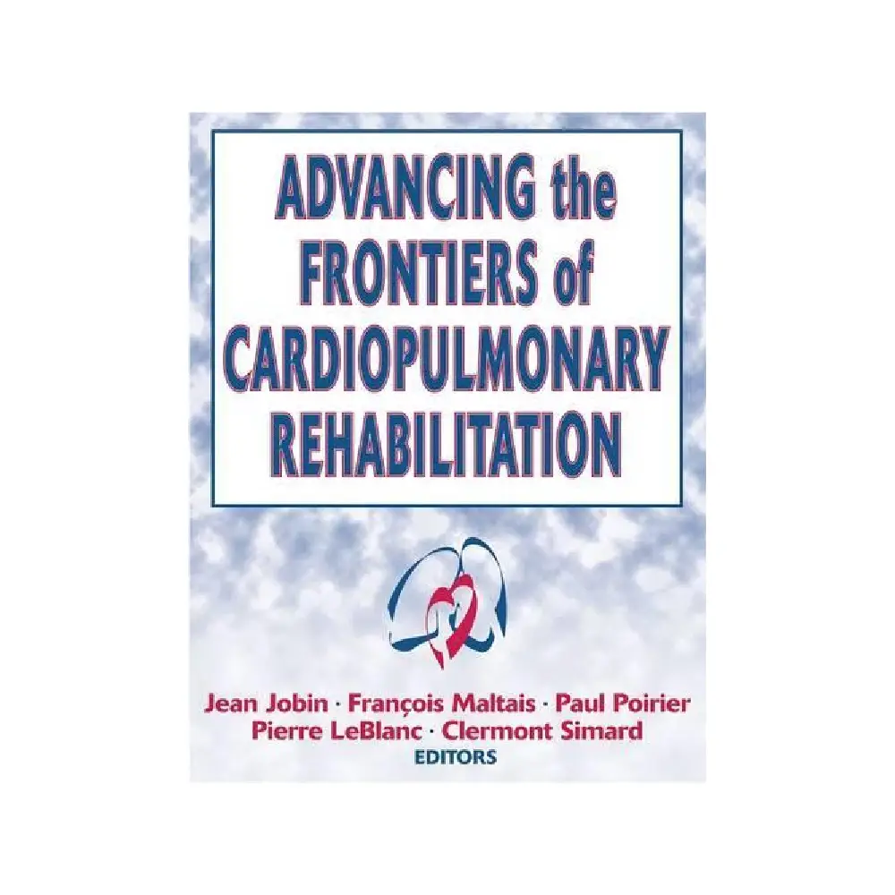 ADVANCING THE FRONTIERS OF CARDIOPULMONARY REHABILITATION