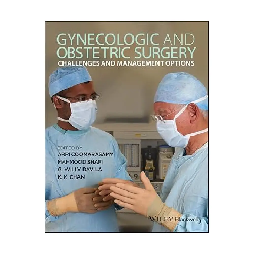 GYNECOLOGIC AND OBSTETRIC SURGERY CHALLENGES AND MANAGEMENT OPTIONS