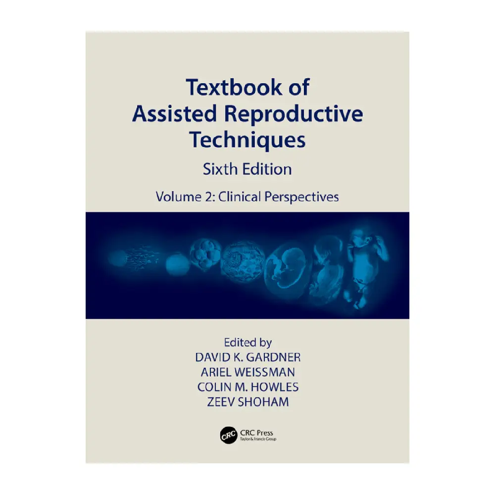 TEXTBOOK OF ASSISTED REPRODUCTIVE TECHNIQUES 6th Edition(Volume-2:Clinical perspectives)