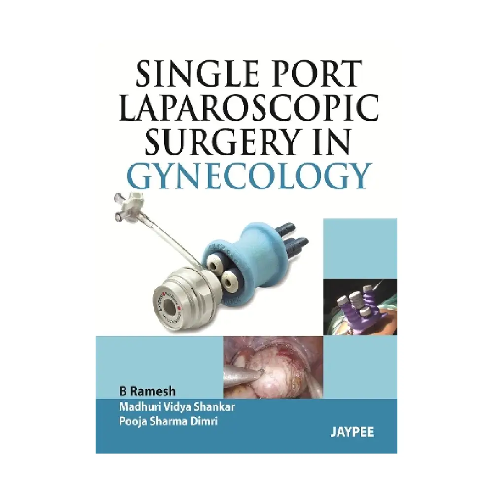 SINGLE PORT LAPAROSCOPIC SURGERY IN GYNECOLOGY