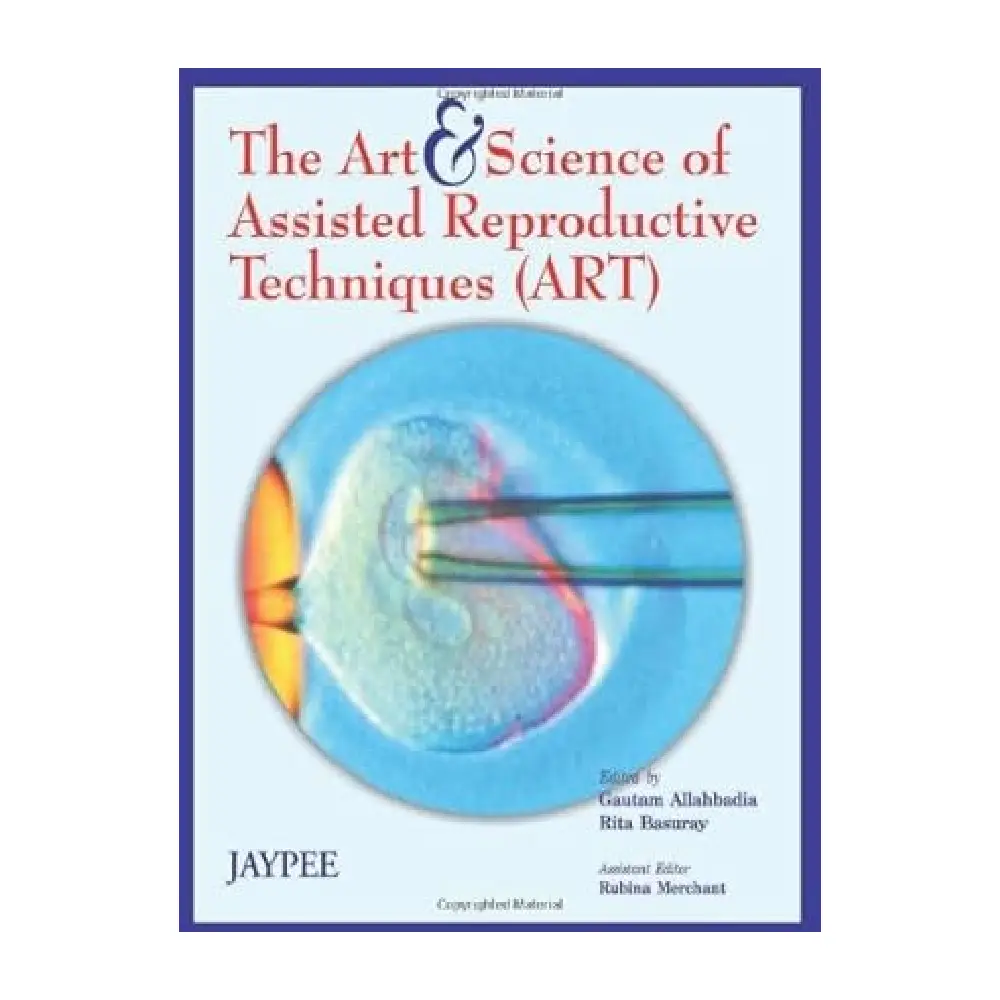 THE ART & SCIENCE OF ASSISTED REPRODUCTIVE TECHNIQUES(ART)