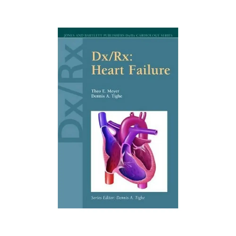 DX/RX: Heart Failure(Jones and Bartlett Publishers DX/RX Cardiology)
