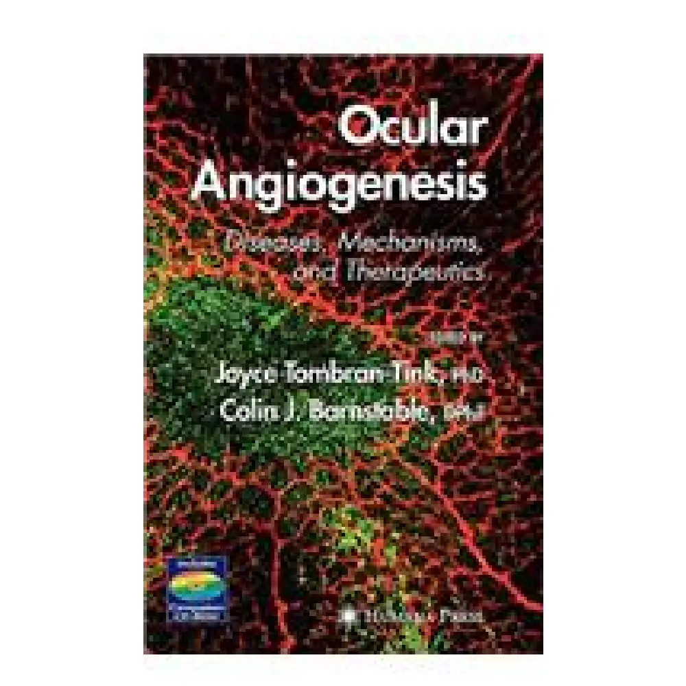 Ocular Angiogenesis: Diseases, Mechanisms, and Therapeutics(Ophthalmology Research)