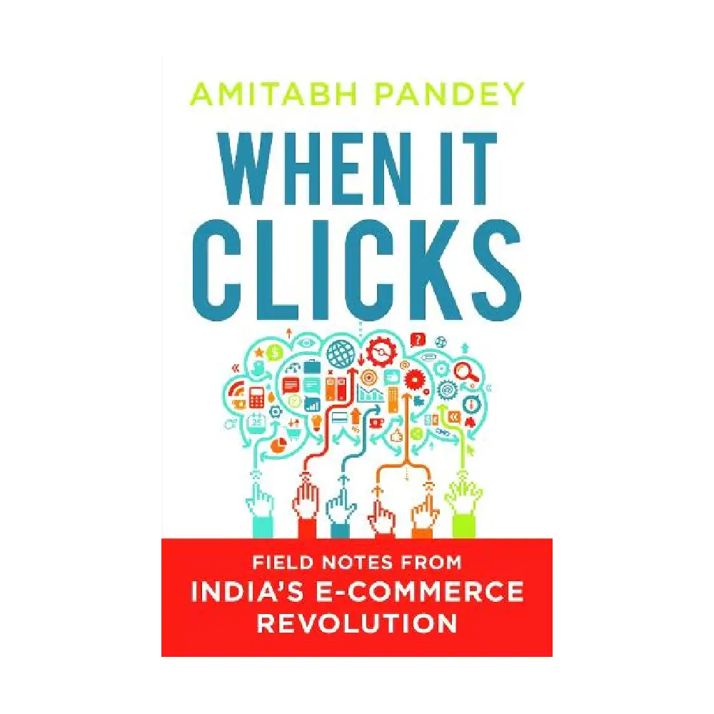 When it Clicks: Field Notes from India's E-Commerce Revolution