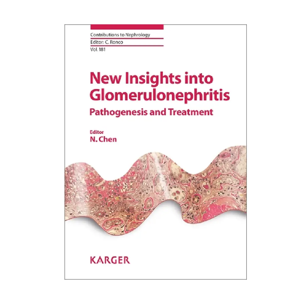 New Insights into Glomerulonephritis: Pathogenesis and Treatment(Volume-181 Contributions to Nephrology)
