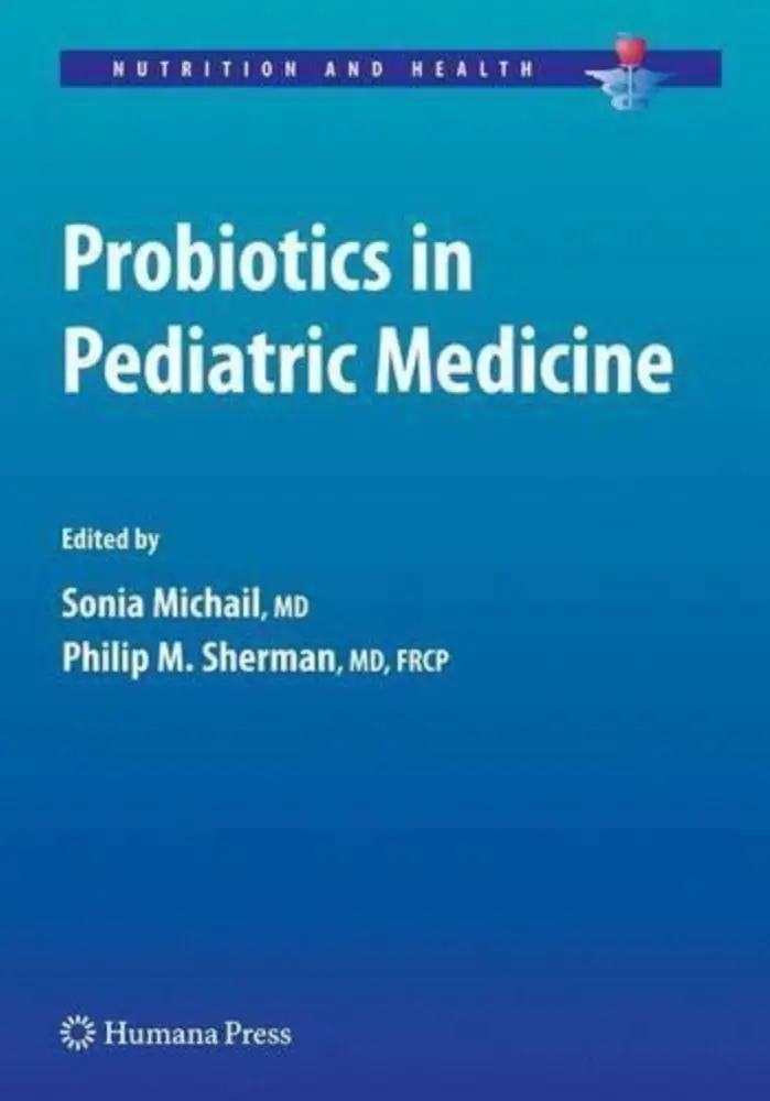 Probiotics in Pediatric Medicine - Nutrition and Health Series
