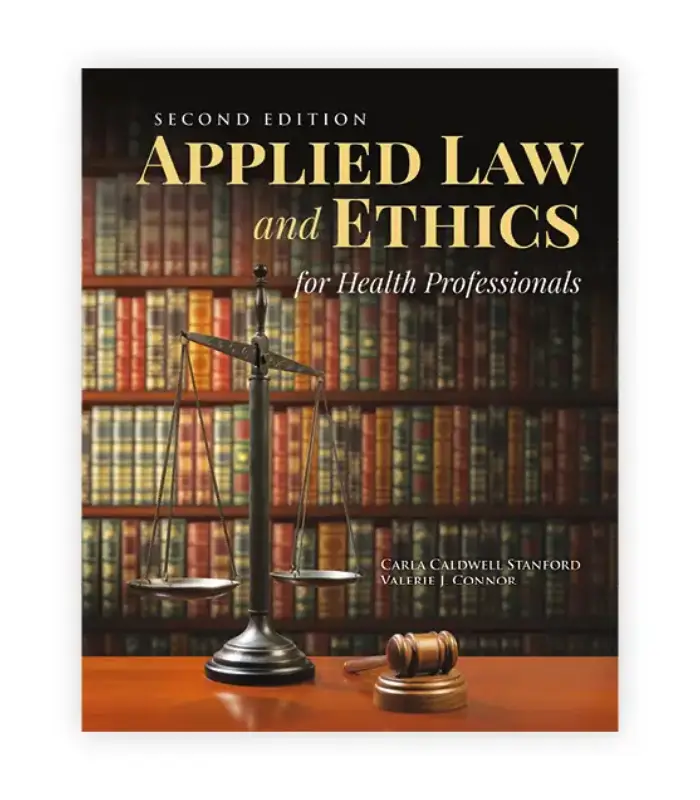 Applied Law and Ethics for Health Professionals 2Ed