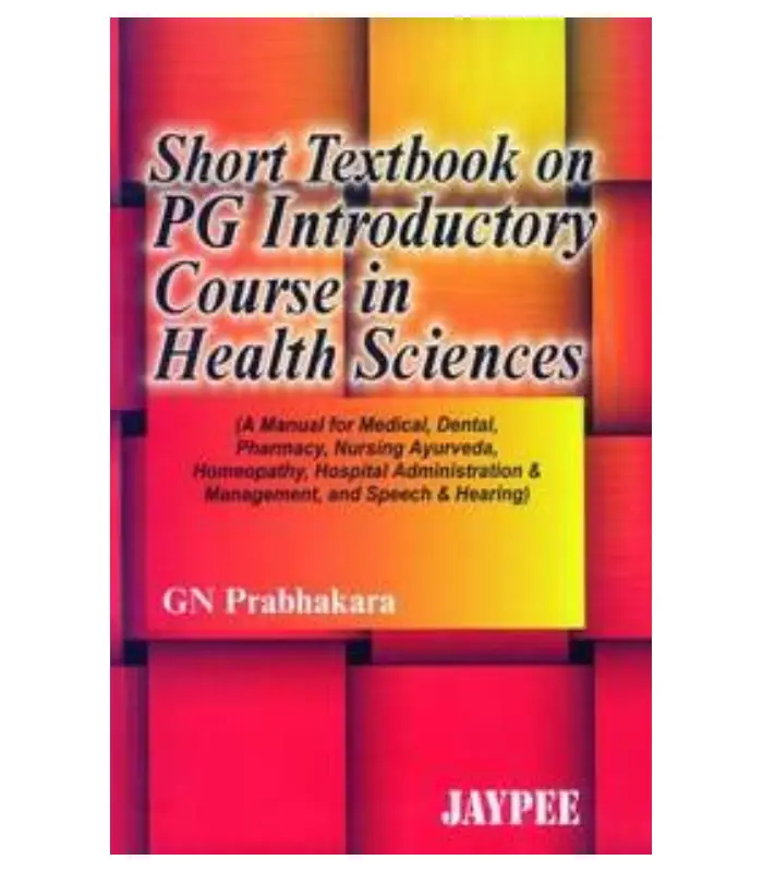 Short Textbook of PG Introductory Course in Health Sciences