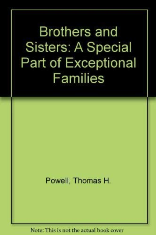 Brothers and Sisters: A Special Part of Exceptional Families