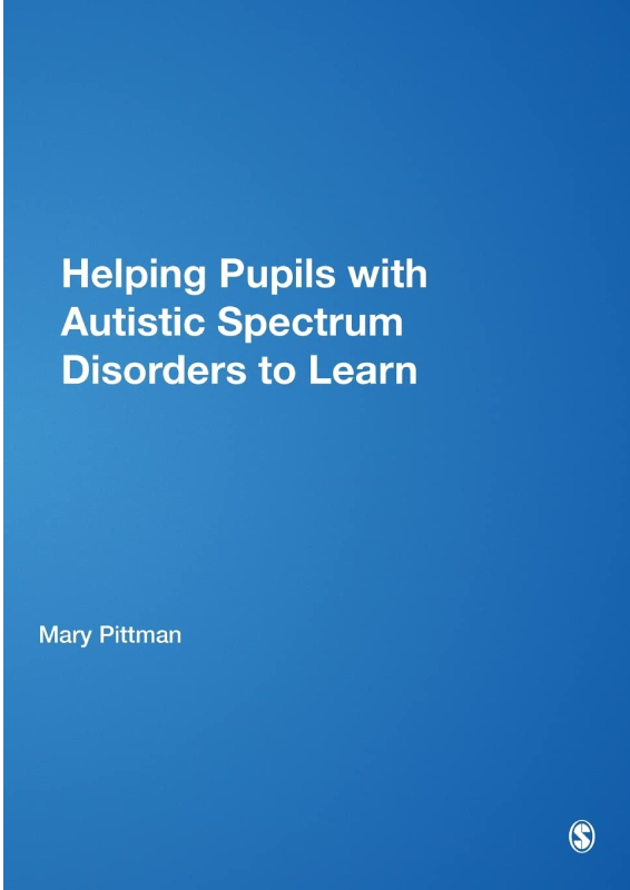 Helping Pupils with Autistic Spectrum Disorders to Learn 1st Edition