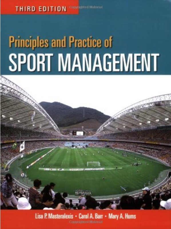 Principles and Practice of Sport Management, 3rd Edition