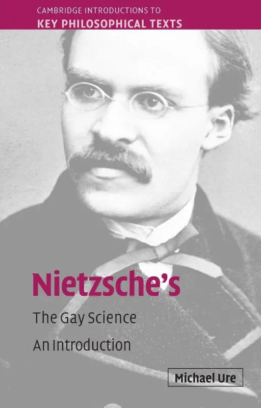 Nietzsche's The Gay Science: An Introduction (Cambridge Introductions to Key Philosophical Texts)
