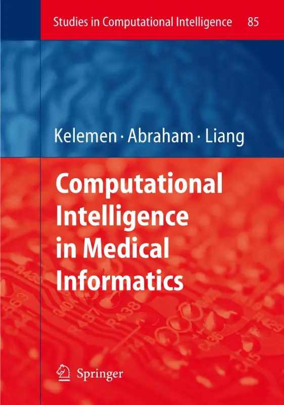 Computational Intelligence in Medical Informatics (Studies in Computational Intelligence, Volume 85)