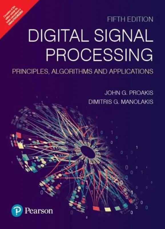 Digital Signal Processing: Principles, Algorithms & Applications 5th Ed