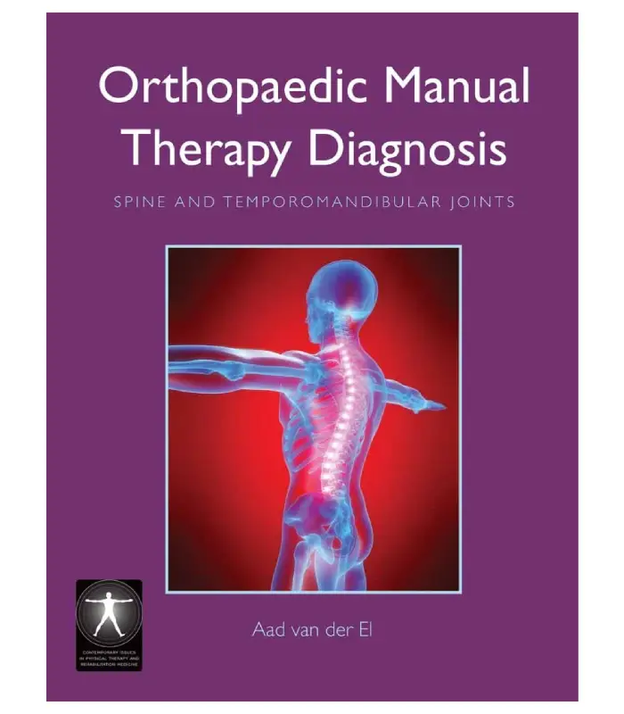 Orthopaedic Manual Therapy Diagnosis Spine And Temporomandibular Joints 1Ed
