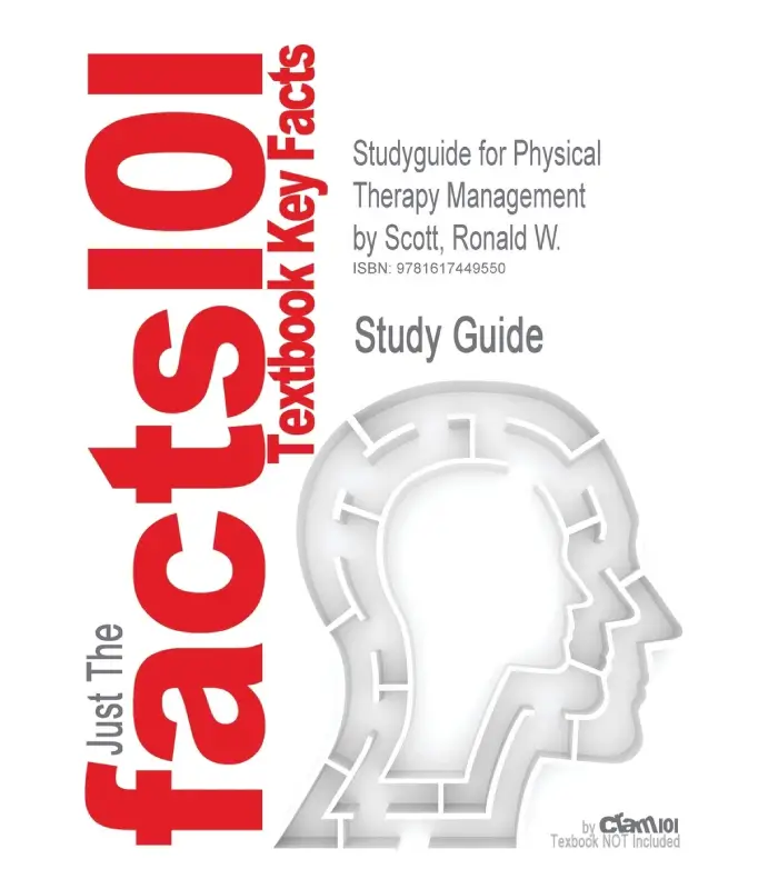 Studyguide for Physical Therapy Management by Scott Ronald W ISBN 9780323011143